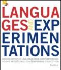 Languages and experimentations. Giovani artisti in una collezione contemporanea-Young artists in a contemporary collection. Ediz. bilingue