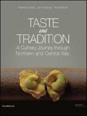 Taste and tradition. A culinary journey through northen and central Italy