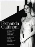 Fernanda Gattinoni. Moda e stelle ai tempi della Hollywood sul Tevere. Ediz. italiana e francese