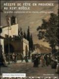 Récits de fête en provence au XIX siècle. Le préfet statisticien et le maires ethnographes
