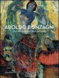 Aroldo Bonzagni. Dal futurismo a Moti del ventre. Catalogo della mostra (Cento, 10 aprile-30 maggio 2010)