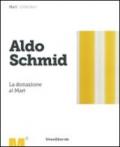 Aldo Schmid. La donazione al Mart