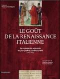 Le gout de la renaissance italienne. Le manuscrits enluminés de Jean Jouffroy, cardinal d'Albi
