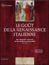 Le gout de la renaissance italienne. Le manuscrits enluminés de Jean Jouffroy, cardinal d'Albi