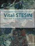 Vitali Stesin. Das Vermessen von Raun und Zeit. Ediz. tedesca e inglese