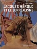 Jacques Hérold et le Surréalisme. Ediz. illustrata