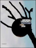 Angiola Tremonti. Sculture 2000-2010. Ediz. italiana e inglese
