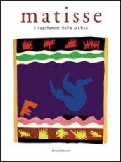 Matisse. I capolavori della grafica. Ediz. illustrata