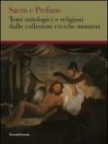 Sacro e profano. Temi mitologici e religiosi delle collezioni civiche monzesi. Ediz. illustrata