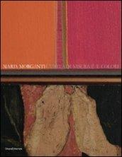 Maria Morganti. L'unità di misura è il colore. Catalogo della mostra (Verona, 15 ottobre 2010-9 gennaio 2011). Ediz. italiana e inglese