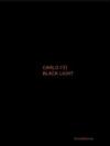Carlo Fei. Black light (Val di Luce project) 2007-2010. Ediz. italiana e inglese