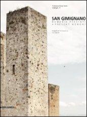 San Gimignano. Memoria presente-A present memory. Catalogo della mostra (San Gimignano, 6 novembre 2010-31 gennaio 2011). Ediz. bilingue