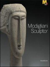 Modigliani scultore. Catalogo della mostra (Rovereto, 18 dicembre 2010-27 marzo 2011). Ediz. inglese