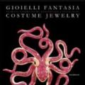 Gioielli fantasia Patrizia Sandretto Re Rebaudengo's Collection costume jewelry. Ediz. italiana e inglese