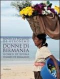 Donne di Birmania. Ediz. italiana, inglese e francese