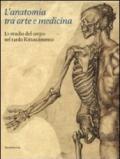 L'anatomia tra arte e medicina. Lo studio del corpo nel tardo Rinascimento