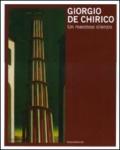 Giorgio De Chirico. Un maestoso silenzio. Catalogo della mostra (Trieste, 3 dicembre 2010-27 febbraio 2011). Ediz. italiana e inglese