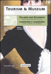 Kellner und kellnerin. Eine kulturgeschichte-Cameriere e cameriera. Una storia culturale. Ediz. bilingue