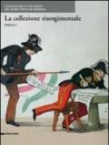 Le collezioni risorgimentali. Catalogo delle collezioni del Museo civico di Cremona. 1.
