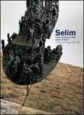 Selim. Come andar per mare pieno di pesci. Sculture, dipinti, disegni 1991-2010. Catalogo della mostra (Genova, 19 marzo-5 maggio 2011). Ediz. illustrata