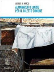 Almanacco o diario per il diletto comune. Andrea di Marco. Ediz. italiana e inglese