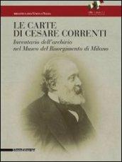 Le carte di Cesare Correnti. Inventario dell'archivio nel Museo del Risorgimento di Milano