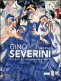 Gino Severini 1883-1966 futuriste et néoclassique. Ediz. illustrata