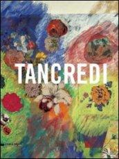 Tancredi. Catalogo della mostra (Feltre, 9 aprile-28 agosto 2011)