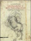 La scuola del mondo. Leonardo e Michelangelo. Disegni a confronto. Catalogo della mostra (Firenze, 20 aprile-1 agosto 2011). Ediz. illustrata