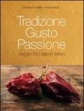 Tradizione gusto passione. Viaggio tra i sapori italiani: 2