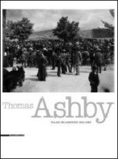 Thomas Ashby. Viaggi in Abruzzo 1901-1923. Immagini e memoria. Catalogo della mostra (L'Aquila, 11 giugno-11 luglio 2011). Ediz. italiana e inglese