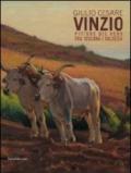 Giulio Cesare Vinzio. Pittore del vero tra Toscana e Valesia. Ediz. illustrata