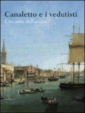 Canaletto e i vedutisti. L'incanto dell'acqua