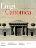 Luigi Canonica 1764-1844. Architetto di utilità pubblica e privata. Ediz. illustrata