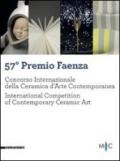 57° Premio Faenza. Concorso internazionale della ceramica d'arte contemporanea (Faenza, 19 giugno-30 novembre 2011). Ediz. illustrata
