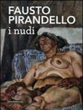Fausto Pirandello. I nudi. Catalogo della mostra (Venezia, 3 luglio- 27 novembre 2011). Ediz. illustrata