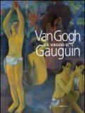 Van Gogh e il viaggio di Gauguin. Catalogo della mostra (Genova, 12 novembre 2011-15 aprile 2012). Ediz. illustrata