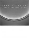 Anna Vivante. Ciels d'architecture. Ediz. italiana, francese e inglese