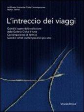 L'intreccio dei viaggi. Catalogo della mostra (Termoli, 23 luglio-1 ottobre 2011)