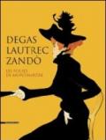 Degas, Lautrec, Zandò. Les folies de Montmartre. Catalogo della mostra (Pavia, 17 settembre-18 dicembre 2011). Ediz. italiana e inglese