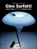 Gino Sarfatti. Opere scelte 1938-1973. Selected works. Ediz. italiana e inglese