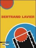 Bertrand Lavier. Ediz. francese e inglese