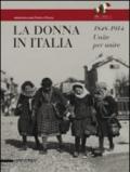 La donna in Italia 1848-1914. Unite per unire. Catalogo della mostra (Milano, 28 ottobre 2011-29 gennaio 2012). Ediz. illustrata