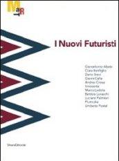 I nuovi futuristi. Catalogo della mostra (Rovereto, 19 novembre 2011-26 febbraio 2012)