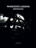 Francesco Lussana. Reepacking. Ediz. italiana e inglese