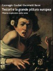 Testori e la grande pittura europea. Caravaggio, Courbet, Giacometti, Bacon. Miseria e splendore della carne. Catalogo della mostra (Ravenna, 12 febbraio-17 giugno..