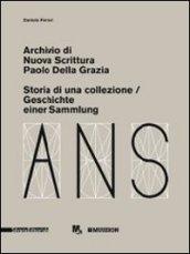 Archivio di Nuova Scrittura. Paolo Della Grazia. Storia di una collezione. Ediz. italiana e tedesca