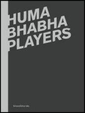 Huma Bhabha. Players. Catalogo della mostra (Reggio Emilia, 12 febbraio-15 aprile 2012). Ediz. italiana e inglese