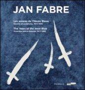 Jan Fabre. Les années de l'Heure Bleue. Dessins et sculptures, 1977-1992. Ediz. francese e inglese