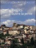 Thiers. Suite la pente. Ediz. illustrata